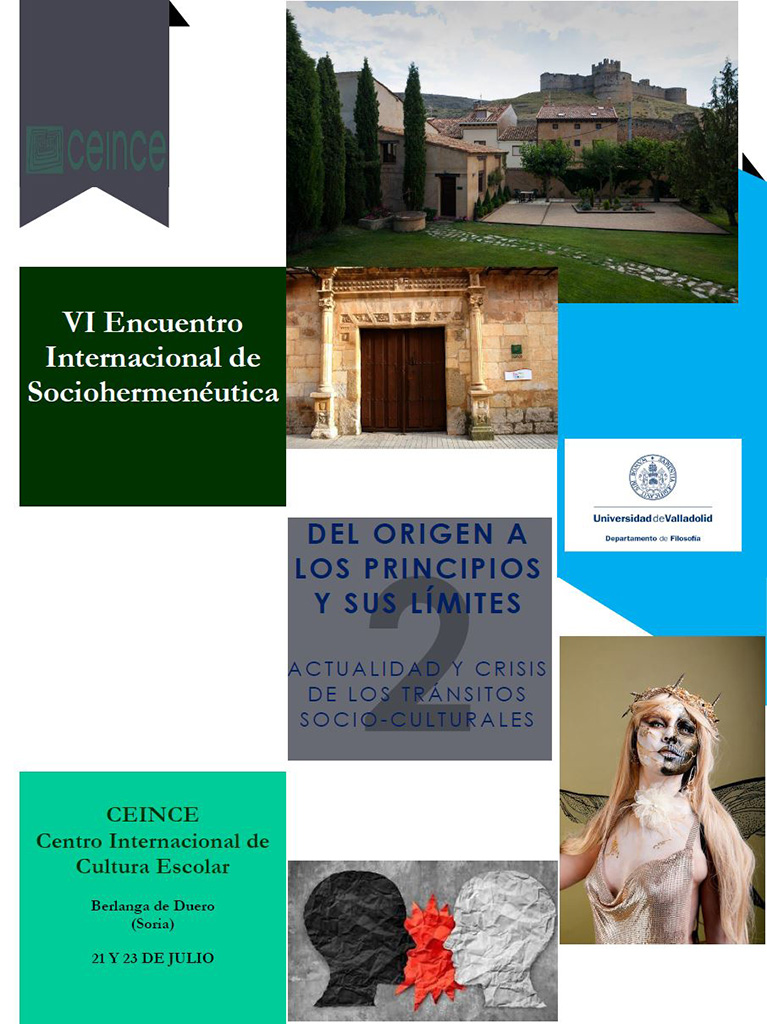 Del 21 al 23 de julio se celebrará en el CEINCE (Berlanga de Duero, Soria) el VI Encuentro Internacional de Sociohermenéutica, bajo el lema “Del origen a los principios y sus límites”. Investigadores de diversas disciplinas reflexionarán sobre la actualidad y la crisis de los tránsitos socio-culturales, interrogando el lugar del origen en las narrativas políticas, culturales y afectivas de nuestro tiempo. El evento está coordinado por Joaquín Esteban Ortega y cuenta con la colaboración del Departamento de Filosofía de la Universidad de Valladolid y otras entidades académicas.